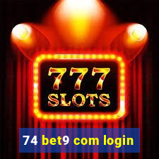 74 bet9 com login